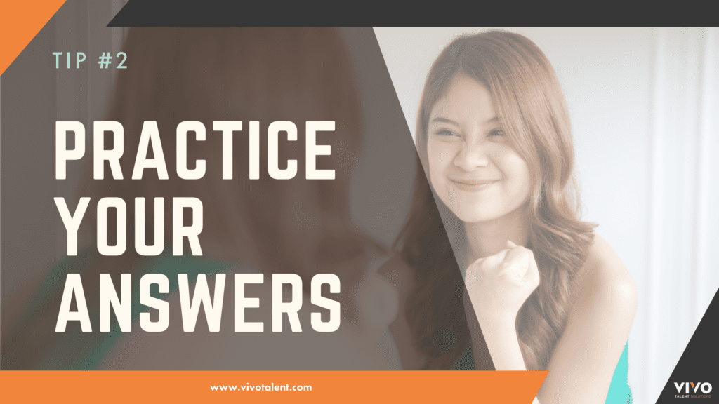 Tip #2: Practice Your Answers
